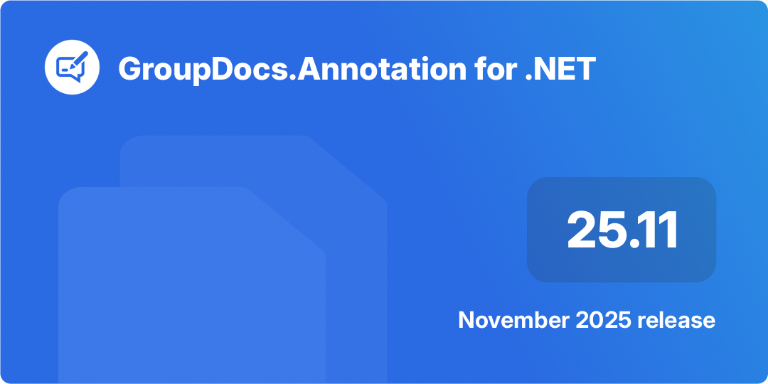 GroupDocs.Annotation for .NET 버전 25.11 – 2025년 11월 릴리스 하이라이트