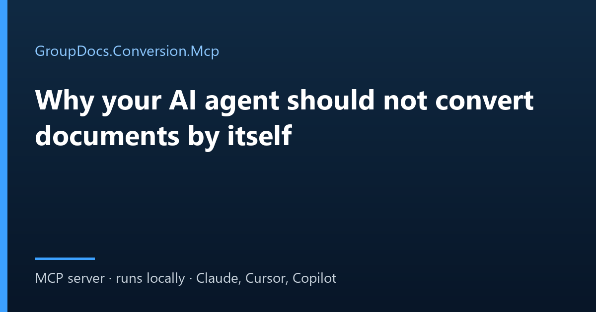 Document conversion MCP server: the AI agent decides, the GroupDocs.Conversion engine converts files locally