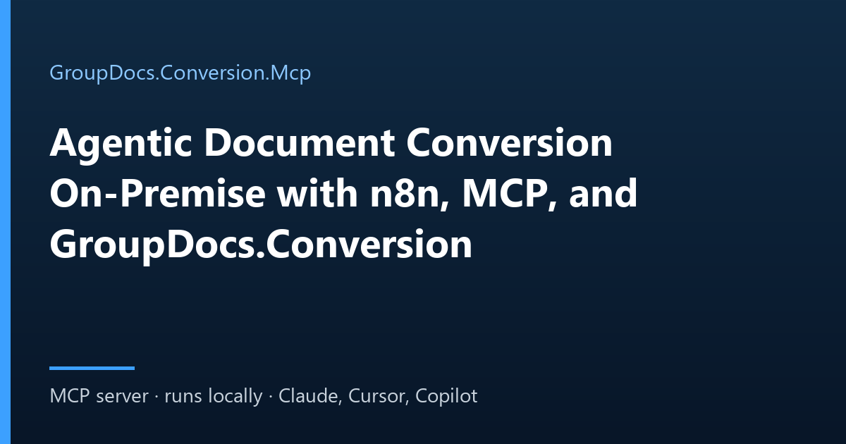 Diagram of an on-premise agentic document conversion workflow: n8n AI agent calling the GroupDocs.Conversion MCP server