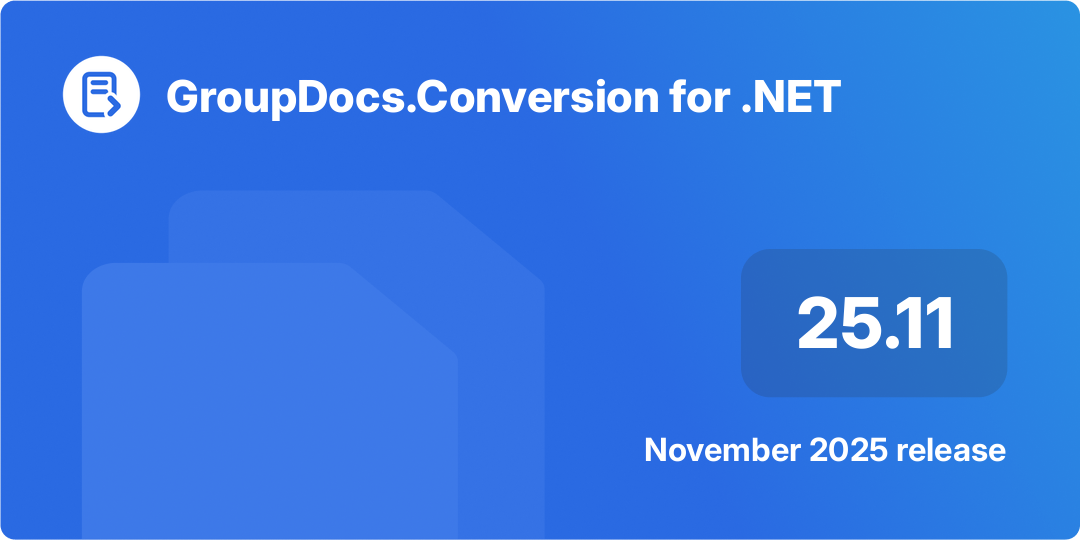 GroupDocs.Conversion for .NET 25.11 版本亮點橫幅 – 2025年11月