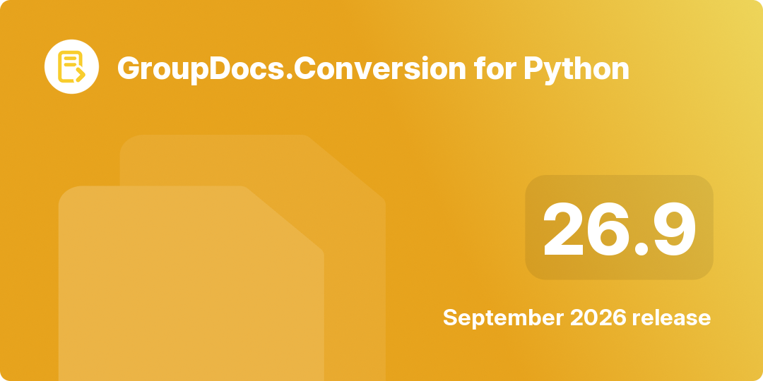Screenshot of GroupDocs.Conversion for Python 26.9 release highlights