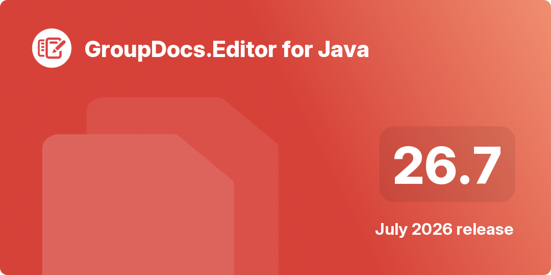 באנר של הדגשי השחרור של GroupDocs.Editor for Java 26.7