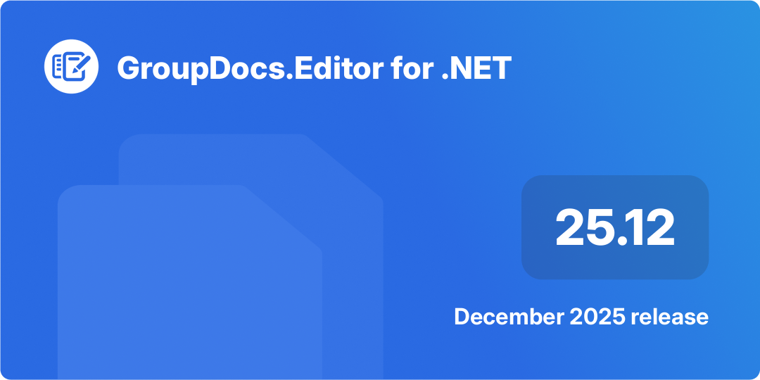 Screenshot of GroupDocs.Editor for .NET 25.12 December 2025 release announcement