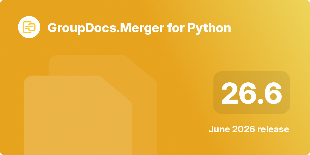 Captura de pantalla de los aspectos destacados del lanzamiento de GroupDocs.Merger for Python 26.6
