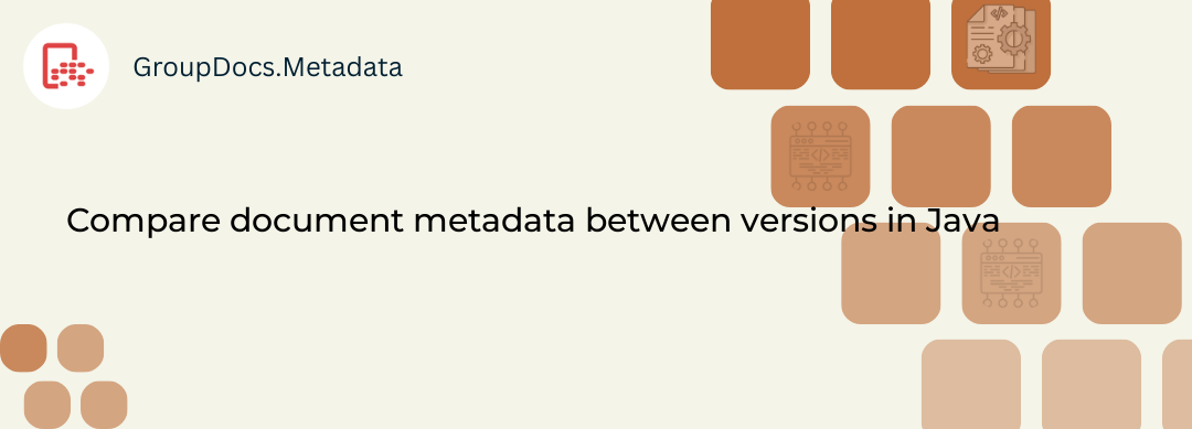 GroupDocs.Metadata metadata comparison in Java