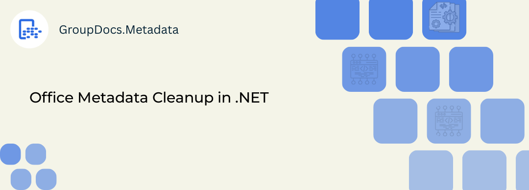 Automating Office document metadata cleanup with C# and GroupDocs.Metadata