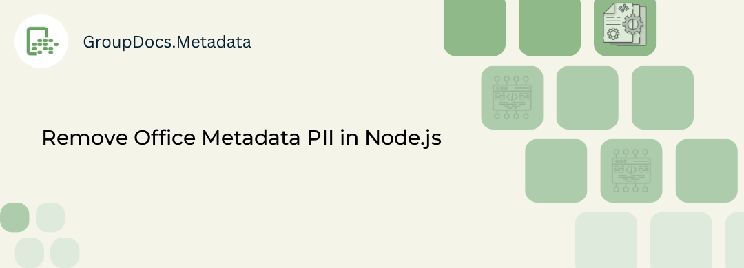 Building an Office metadata sanitizer in Node.js with GroupDocs.Metadata
