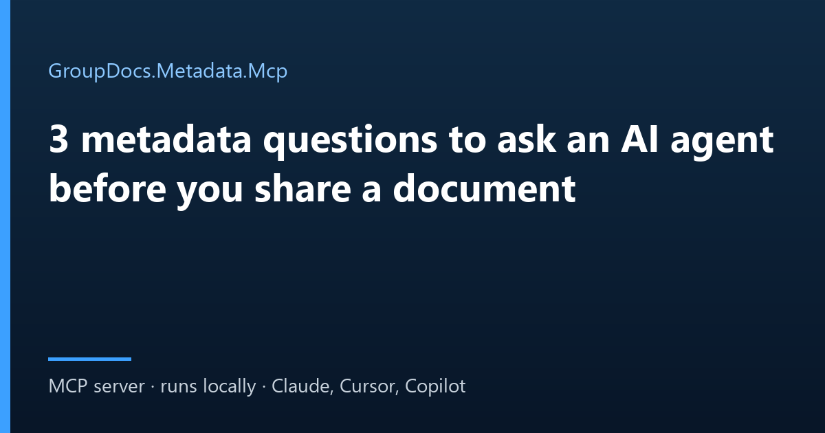 Audit document metadata with an AI agent: three questions answered by the GroupDocs.Metadata.Mcp server