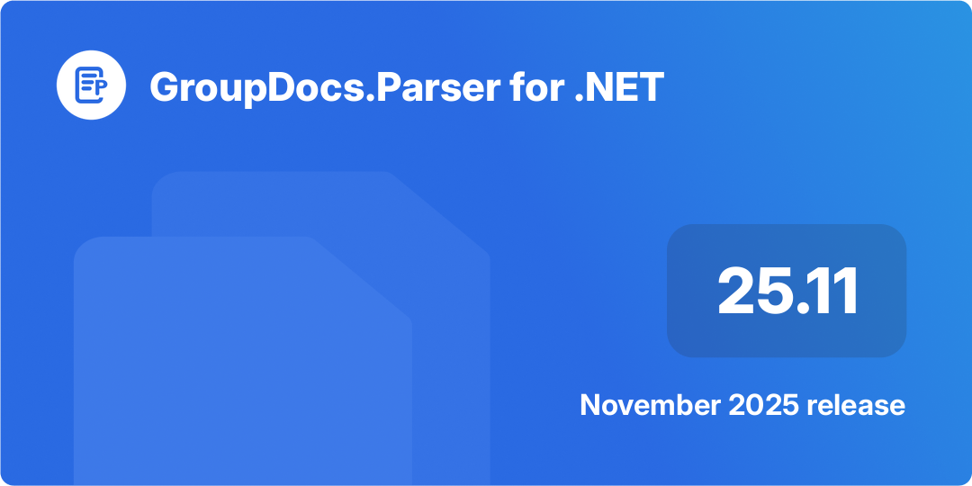 Immagine del rilascio GroupDocs.Parser per .NET 25.11 che mostra la nuova funzionalità di estrazione di tabelle DOCX