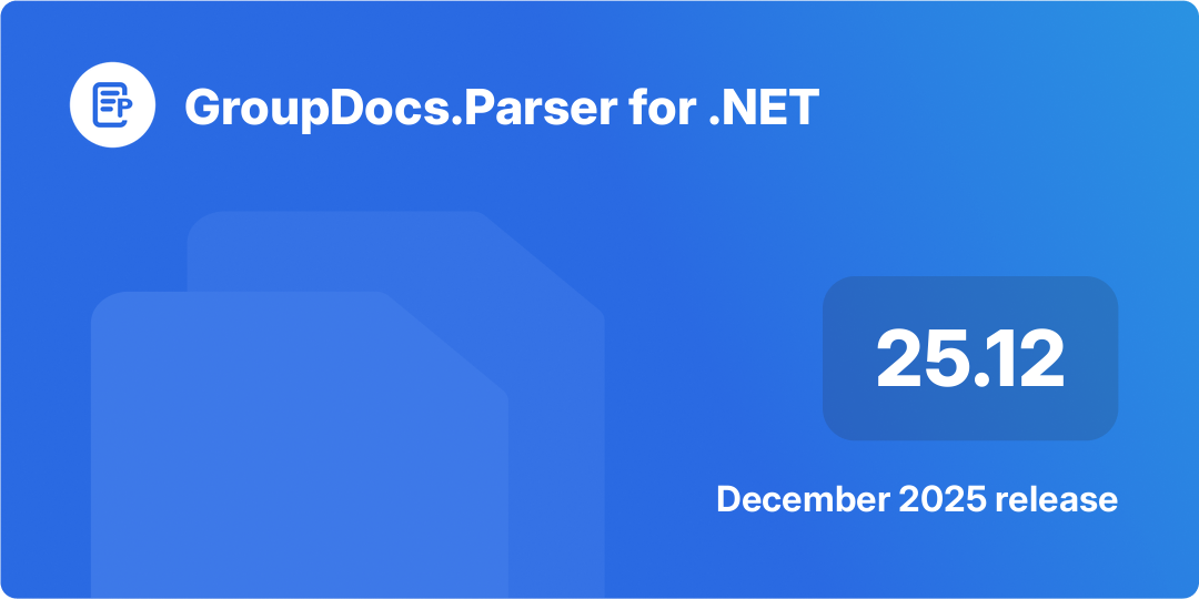 GroupDocs.Parser for .NET 25.12 release announcement image