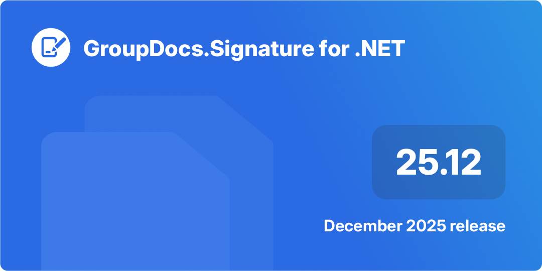 GroupDocs.Signature for .NET 25.12 release overview banner