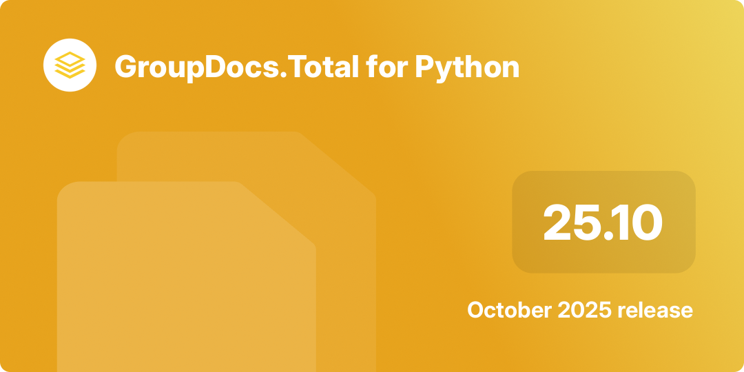 Cover image for GroupDocs.Total for Python 25.10 release highlights (October 2025)