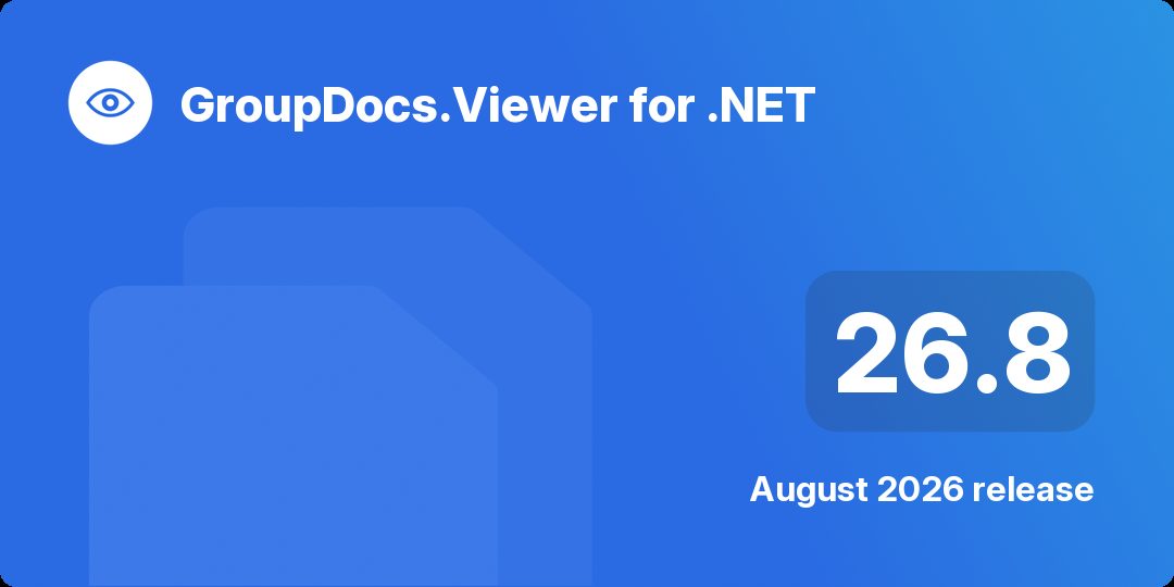 Screenshot of GroupDocs.Viewer for .NET 26.8 release highlights