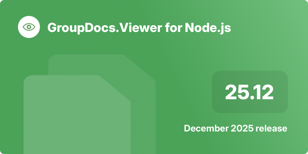 GroupDocs Viewer for Node.js 25.12 – December 2025 release highlights