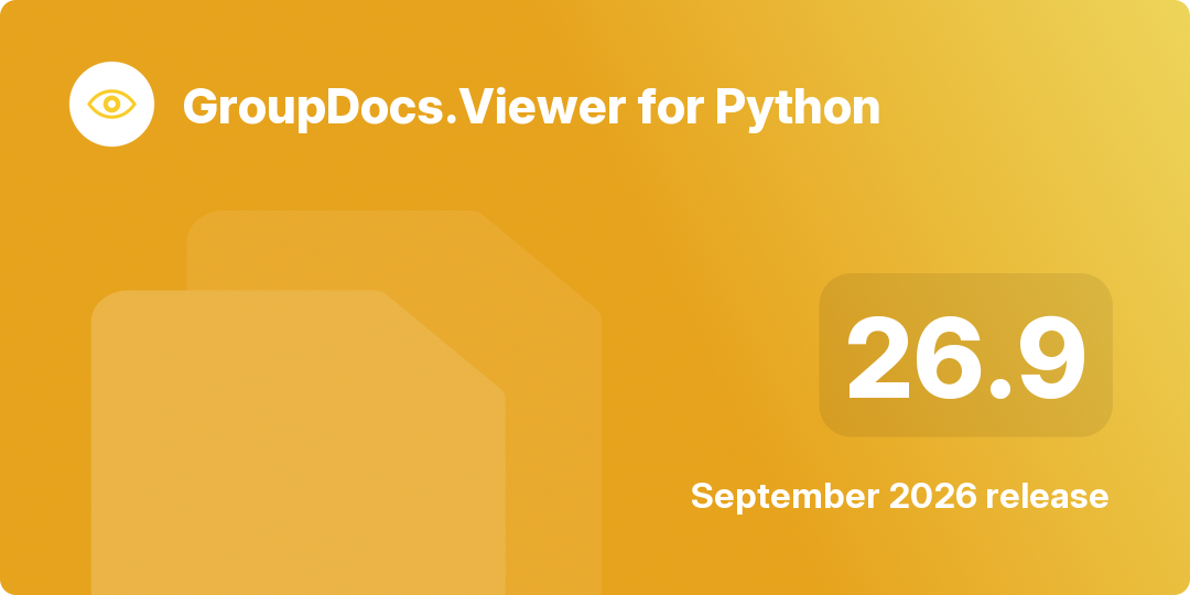 GroupDocs.Viewer for Python 26.9 release highlights